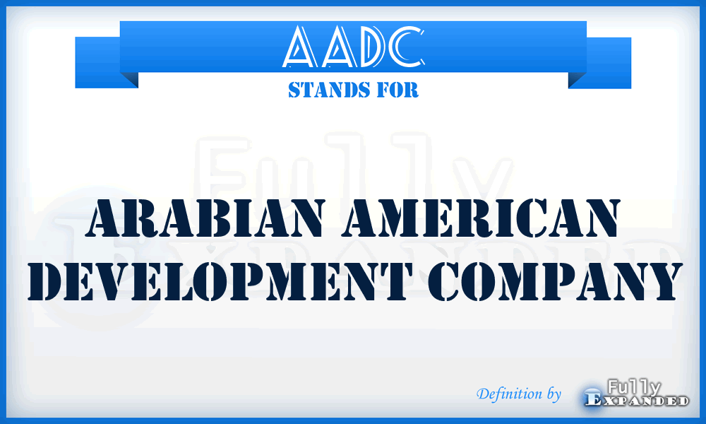 AADC - Arabian American Development Company