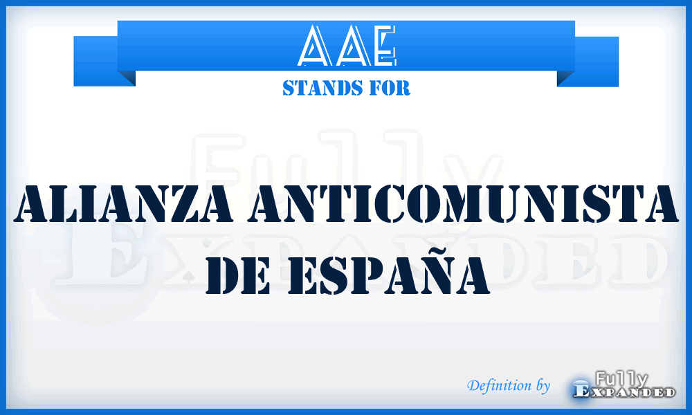 AAE - Alianza Anticomunista de España