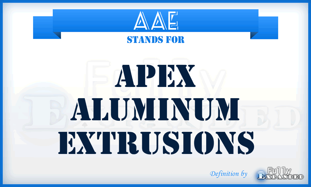 AAE - Apex Aluminum Extrusions