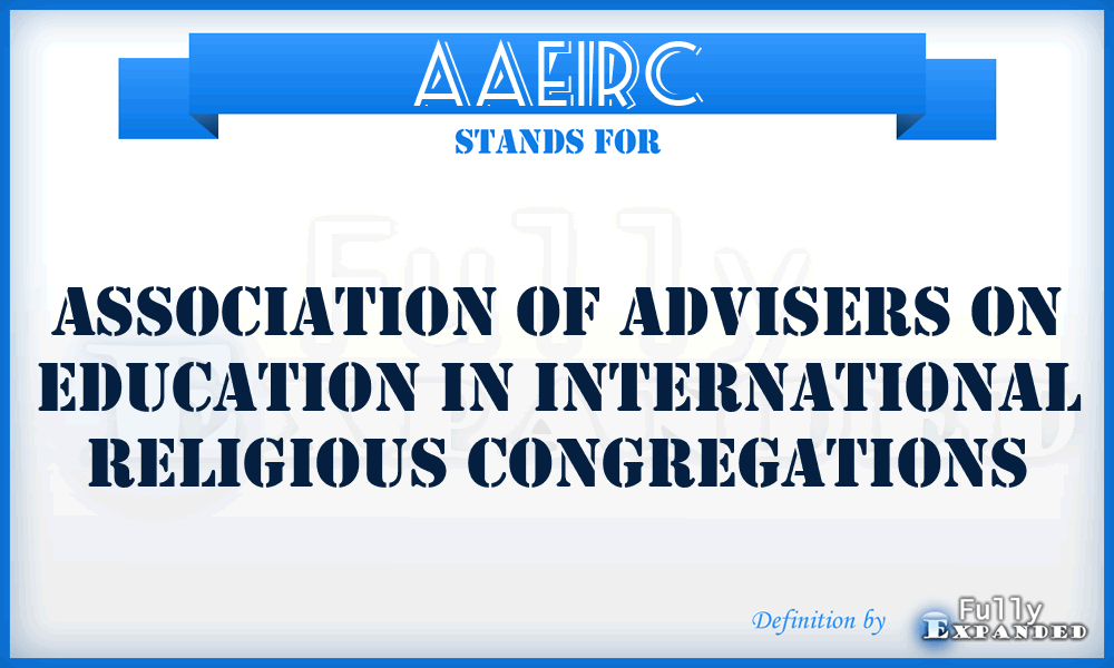 AAEIRC - Association of Advisers on Education in International Religious Congregations