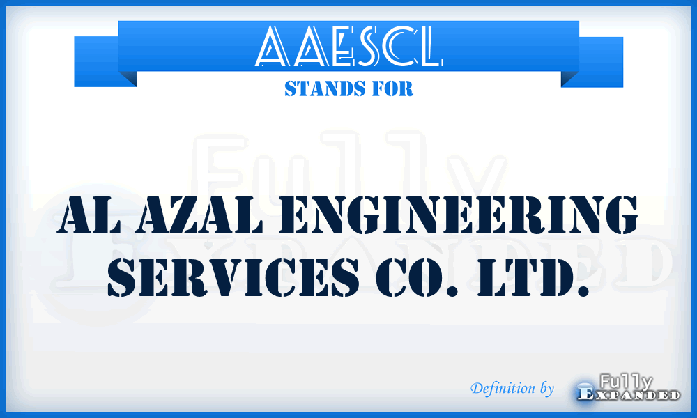 AAESCL - Al Azal Engineering Services Co. Ltd.