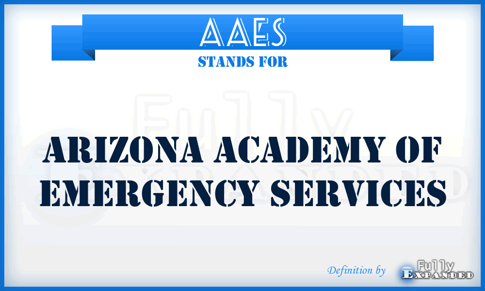 AAES - Arizona Academy of Emergency Services