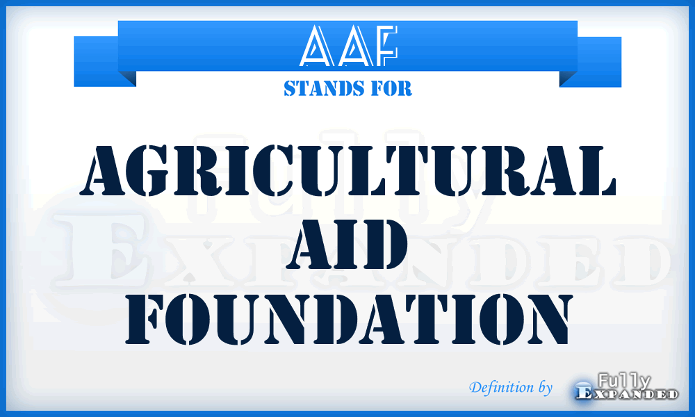 AAF - Agricultural Aid Foundation