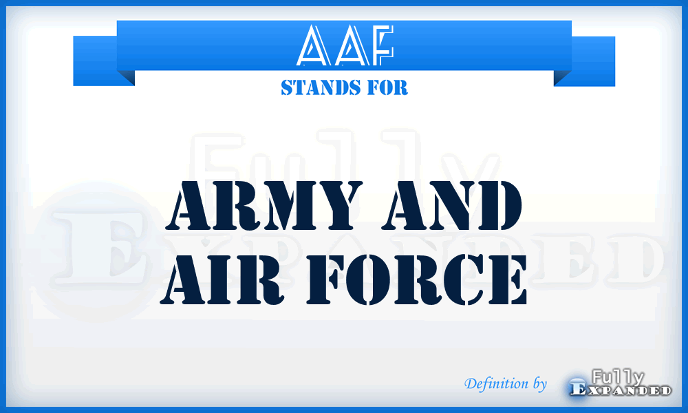 AAF - Army and Air Force