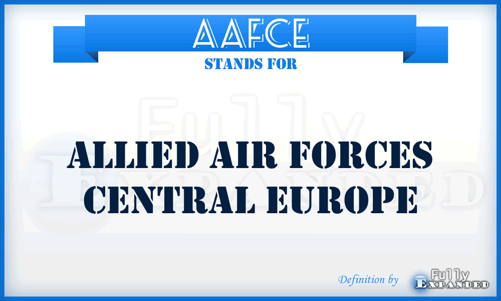 AAFCE - Allied Air Forces Central Europe