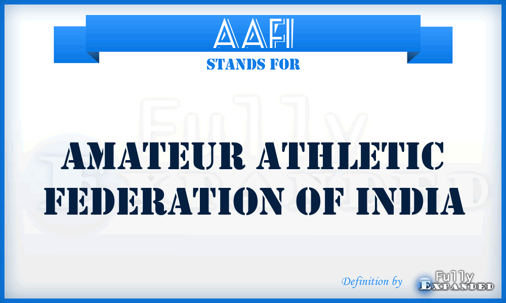 AAFI - Amateur Athletic Federation of India