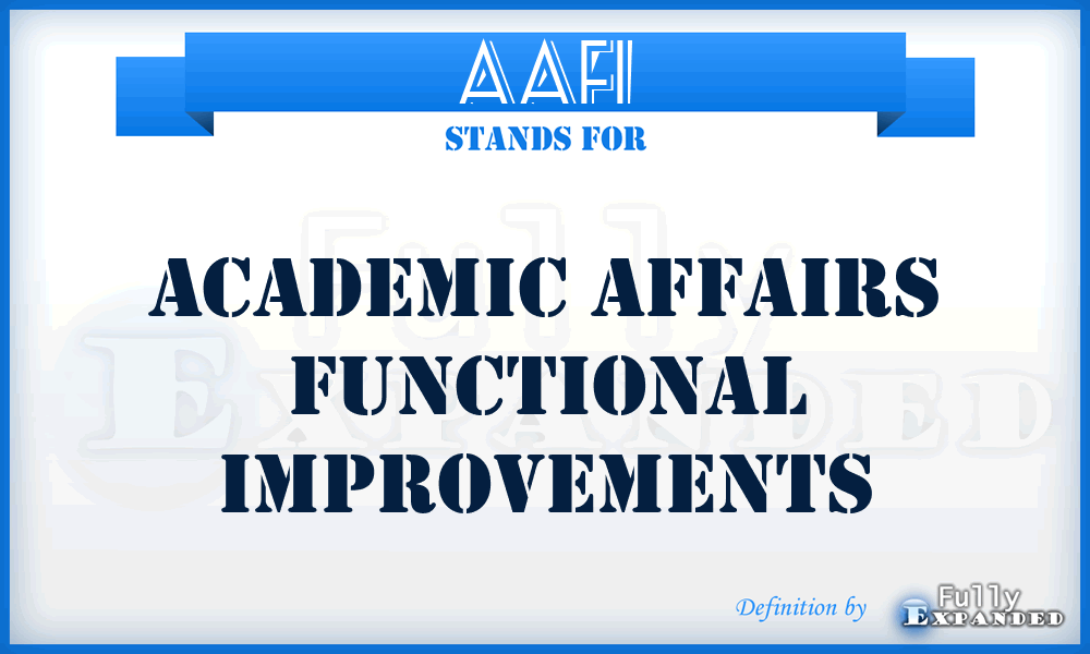 AAFI - Academic Affairs Functional Improvements