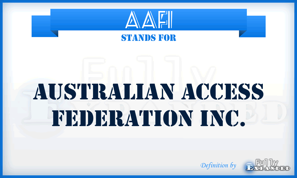 AAFI - Australian Access Federation Inc.
