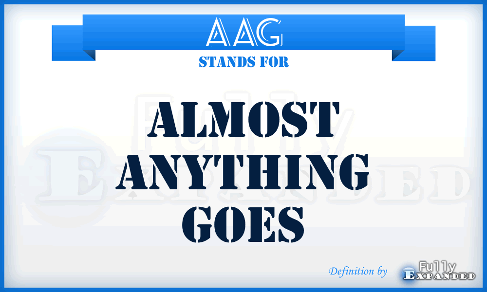AAG - Almost Anything Goes