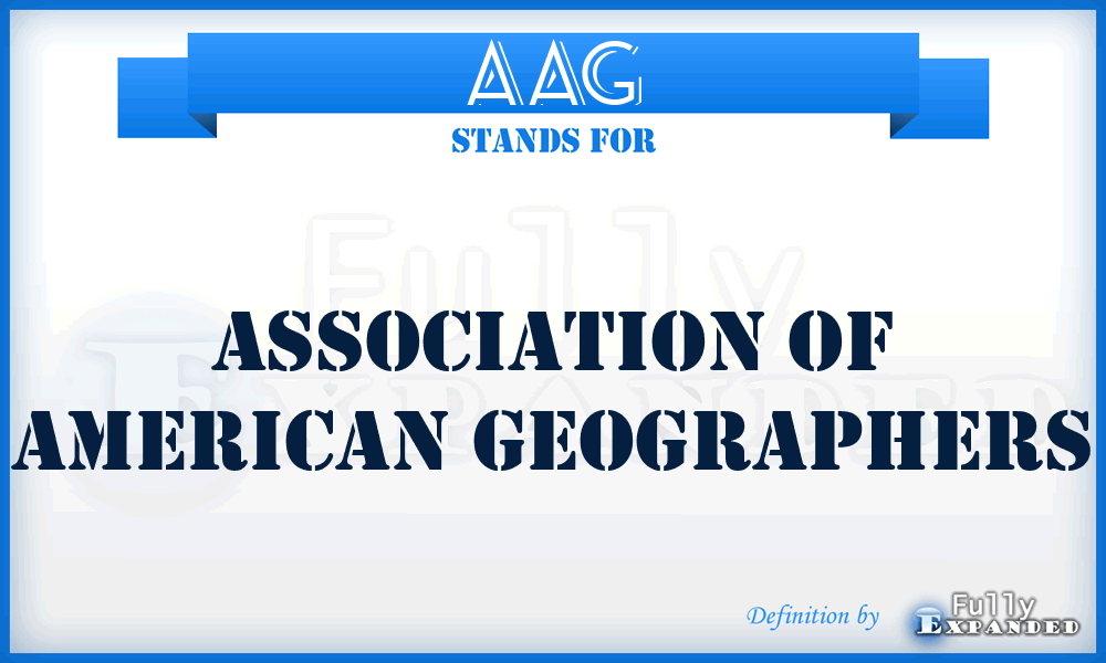 AAG - Association of American Geographers