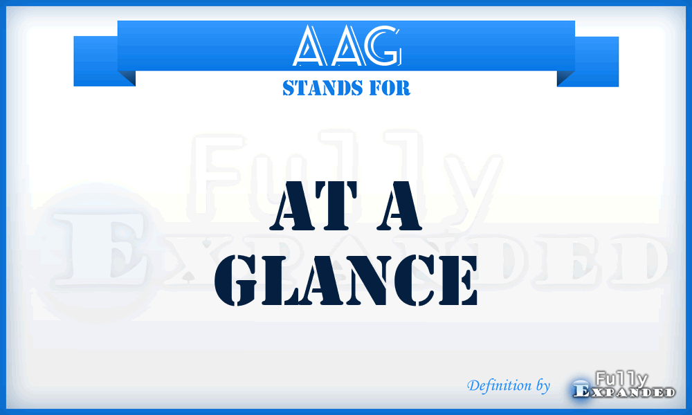 AAG - At A Glance