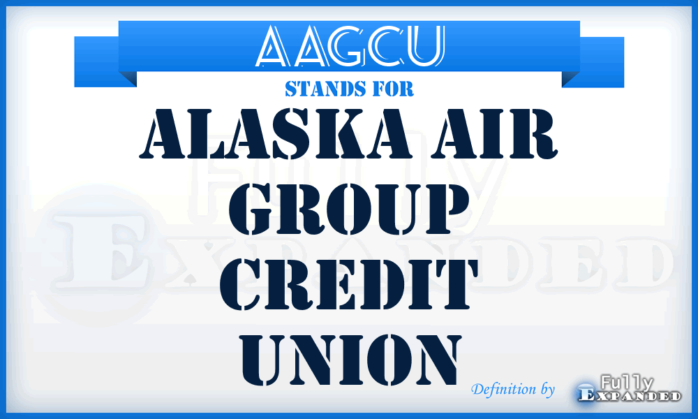 AAGCU - Alaska Air Group Credit Union