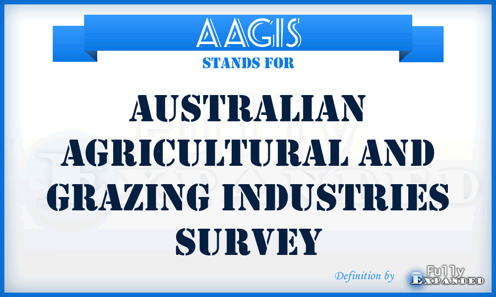 AAGIS - Australian Agricultural And Grazing Industries Survey