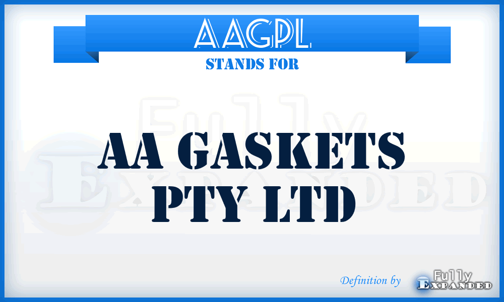 AAGPL - AA Gaskets Pty Ltd