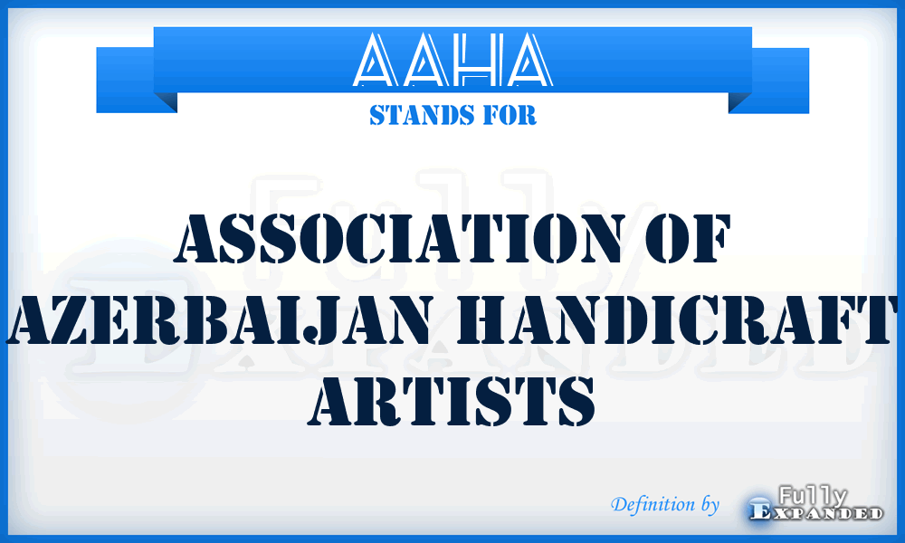 AAHA - Association Of Azerbaijan Handicraft Artists