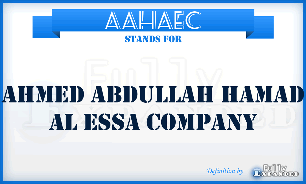 AAHAEC - Ahmed Abdullah Hamad Al Essa Company