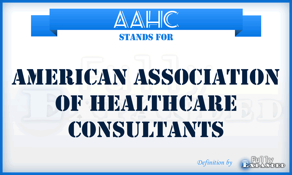 AAHC - American Association Of Healthcare Consultants