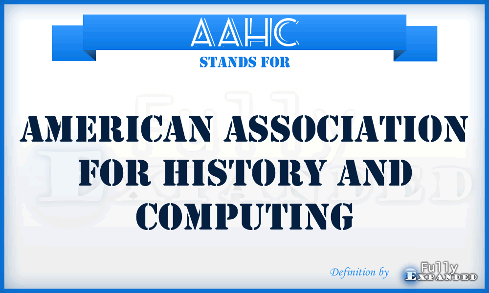 AAHC - American Association for History and Computing