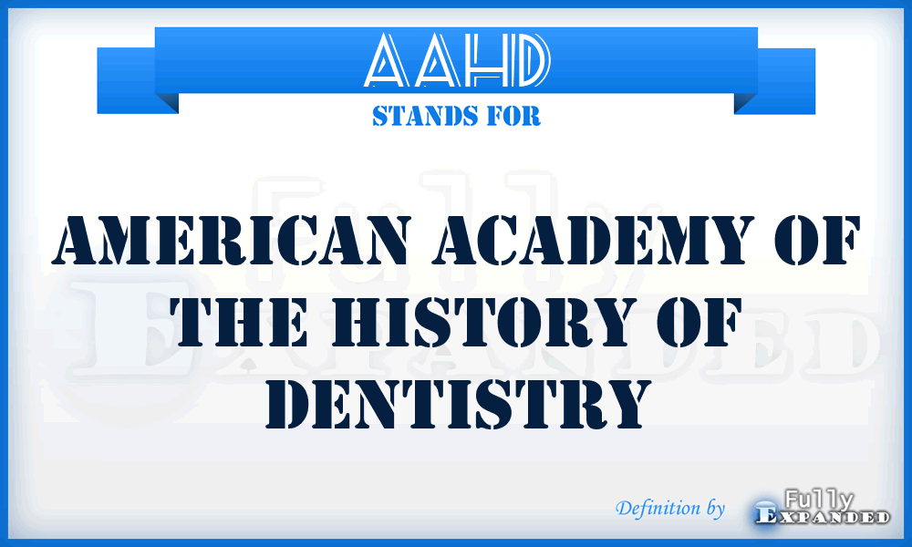 AAHD - American Academy of the History of Dentistry