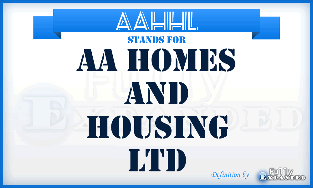 AAHHL - AA Homes and Housing Ltd