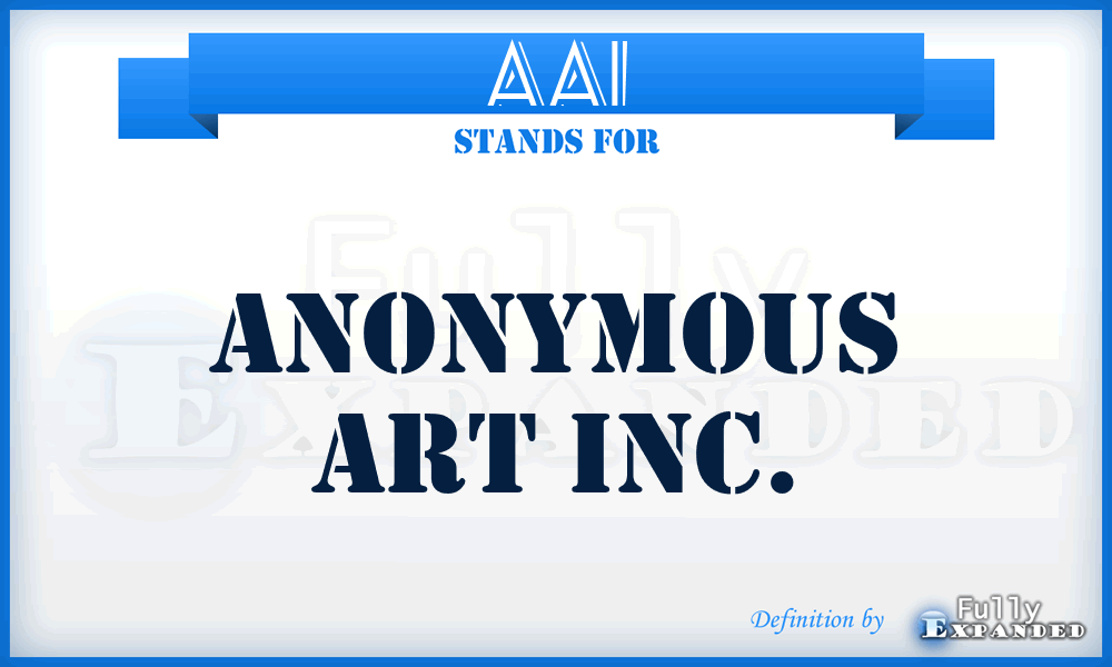 AAI - Anonymous Art Inc.
