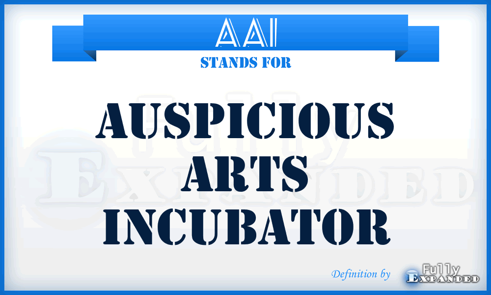 AAI - Auspicious Arts Incubator