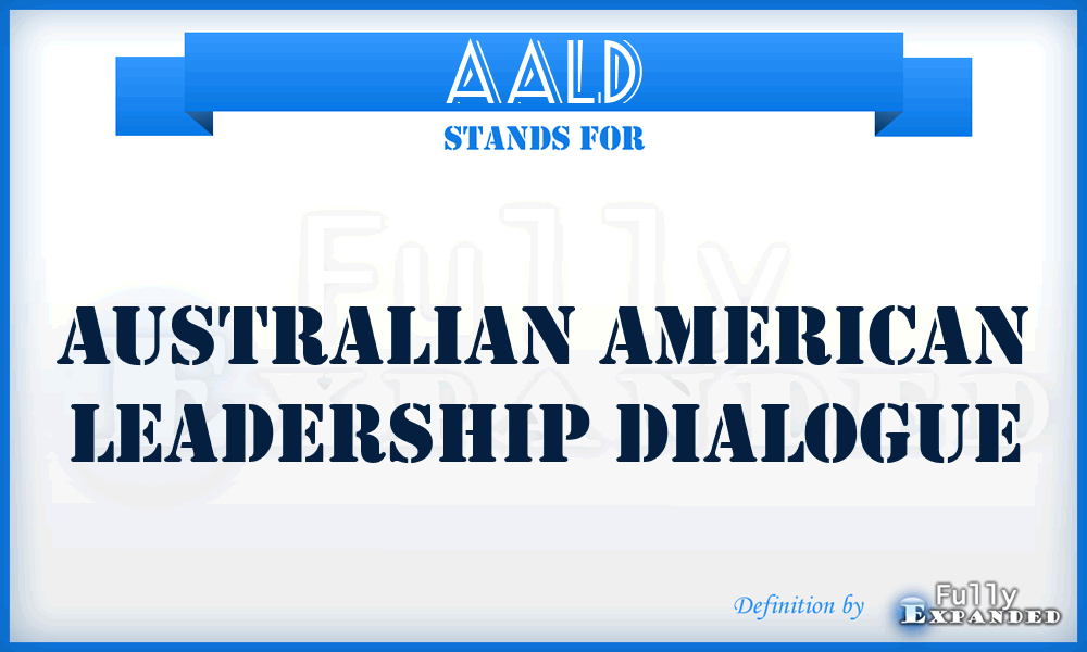 AALD - Australian American Leadership Dialogue