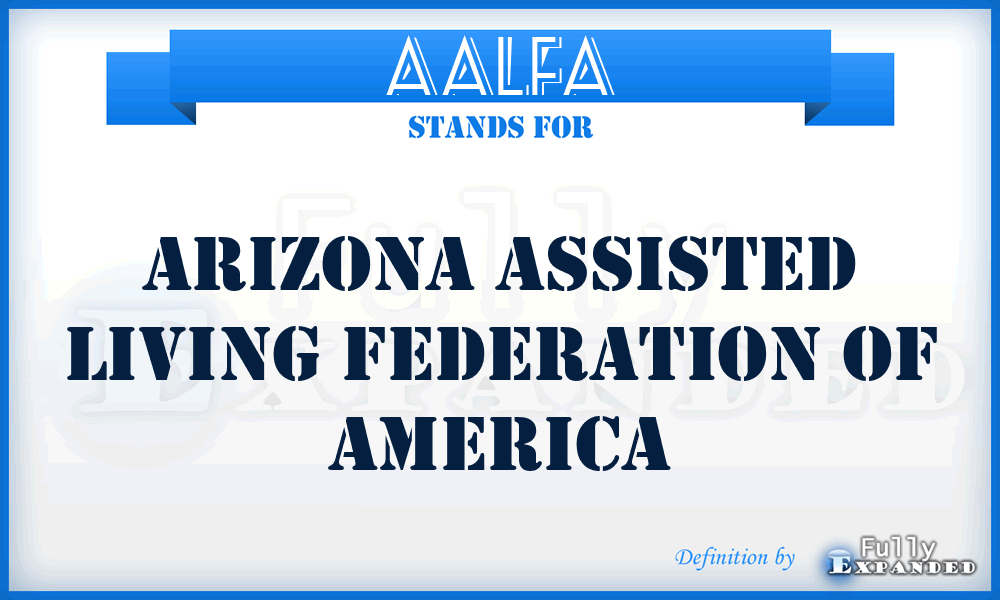 AALFA - Arizona Assisted Living Federation of America