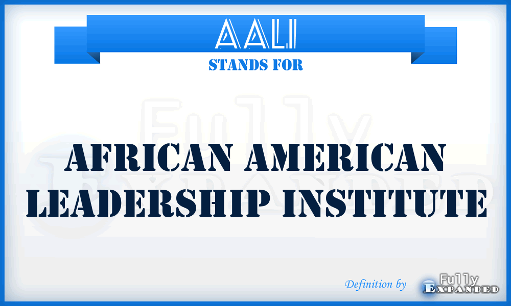 AALI - African American Leadership Institute