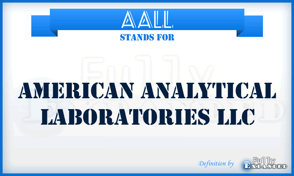 AALL - American Analytical Laboratories LLC