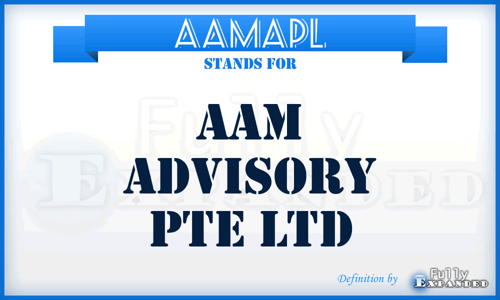 AAMAPL - AAM Advisory Pte Ltd