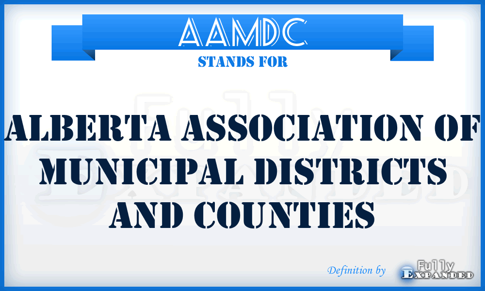 AAMDC - Alberta Association of Municipal Districts and Counties