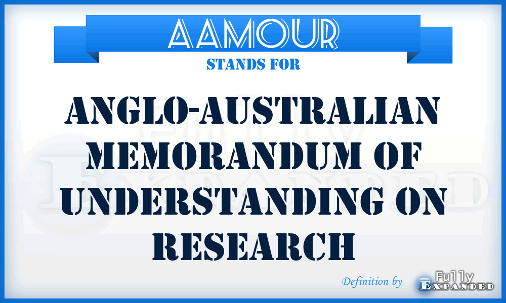 AAMOUR - Anglo-Australian Memorandum Of Understanding on Research