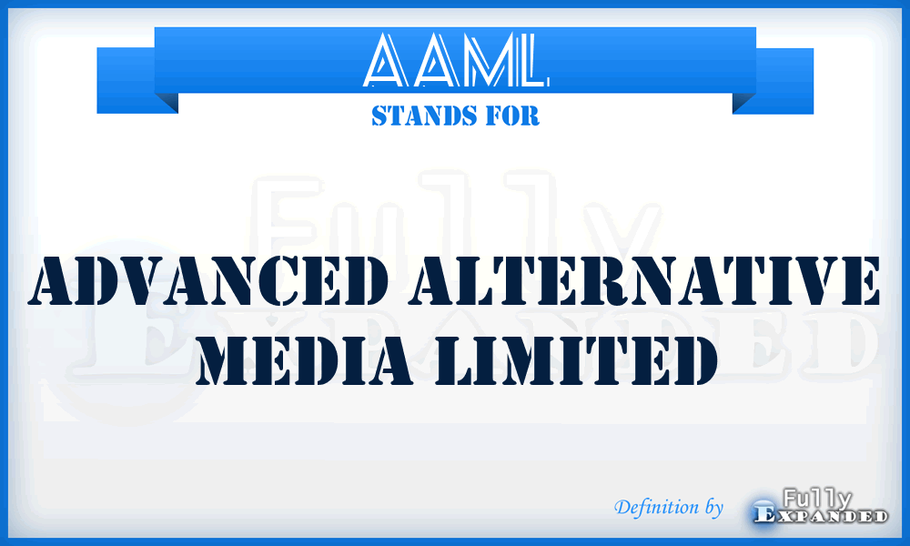 AAML - Advanced Alternative Media Limited