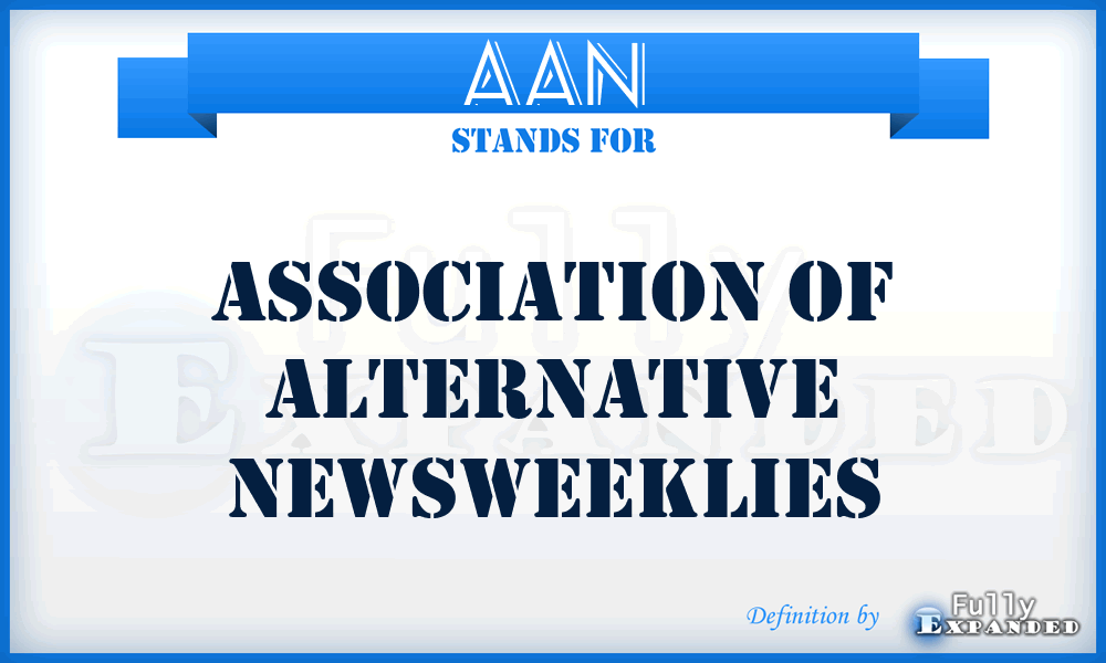 AAN - Association of Alternative Newsweeklies