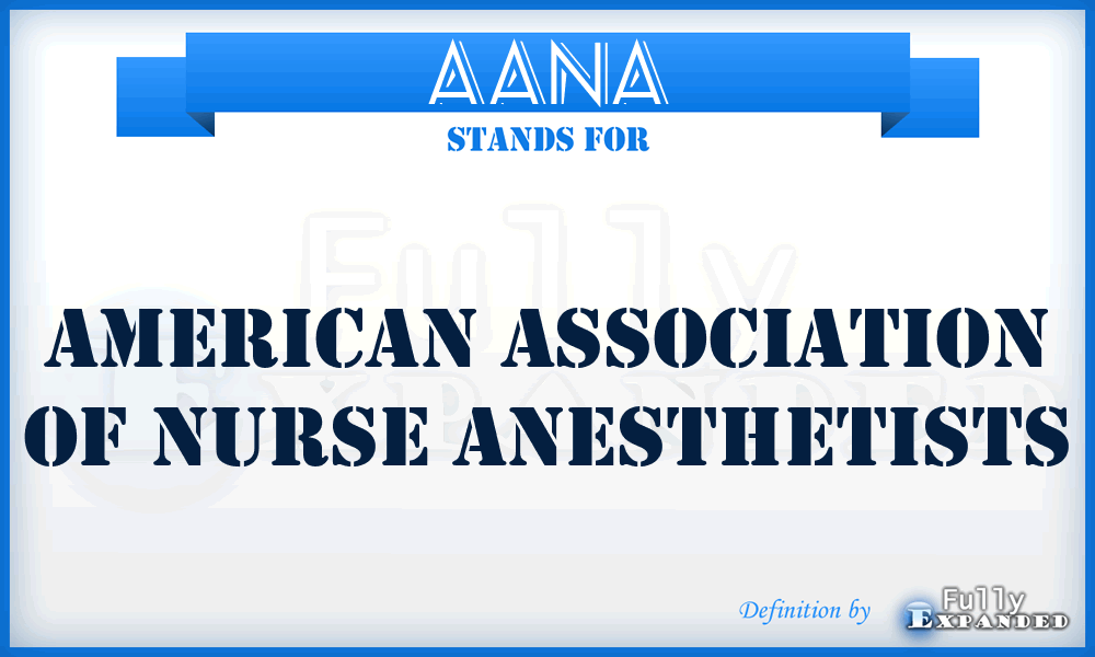 AANA - American Association of Nurse Anesthetists