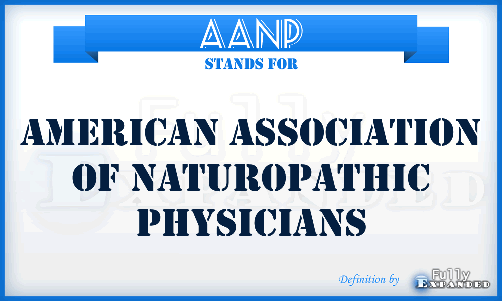 AANP - American Association of Naturopathic Physicians