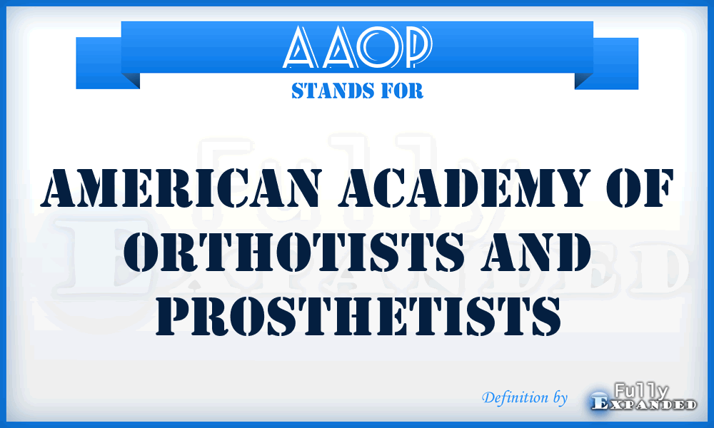 AAOP - American Academy of Orthotists and Prosthetists