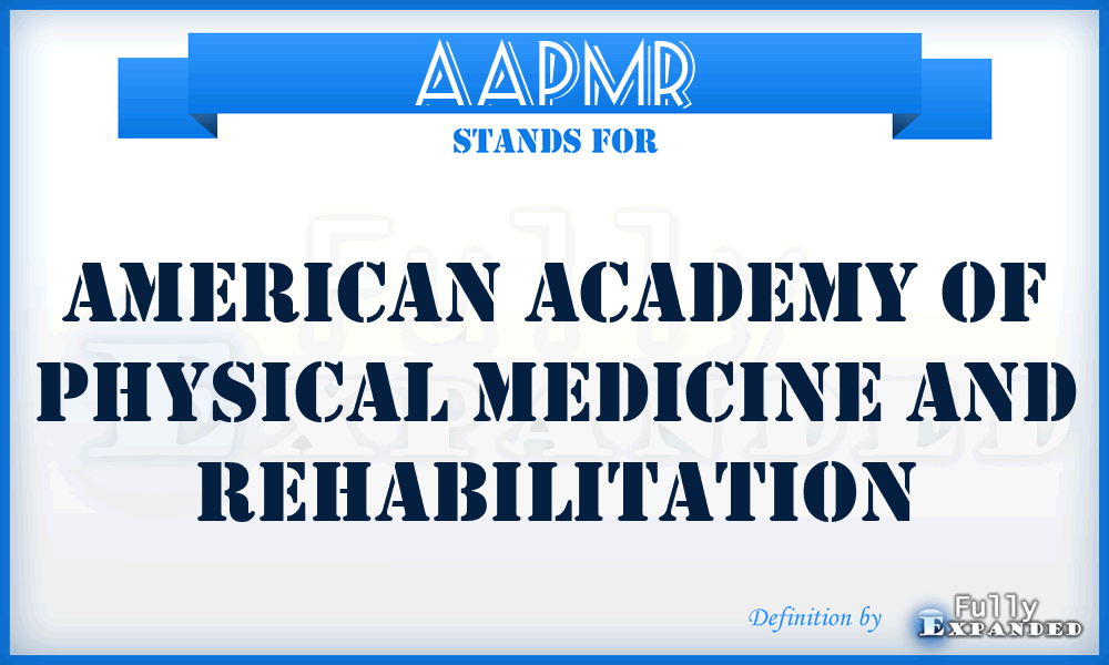 AAPMR - American Academy of Physical Medicine and Rehabilitation