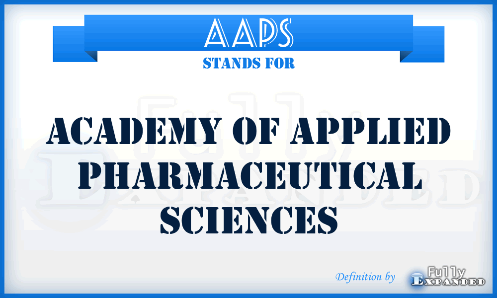 AAPS - Academy of Applied Pharmaceutical Sciences