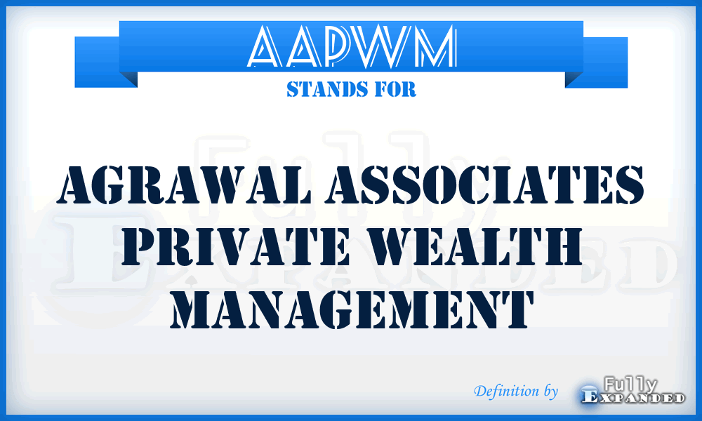 AAPWM - Agrawal Associates Private Wealth Management