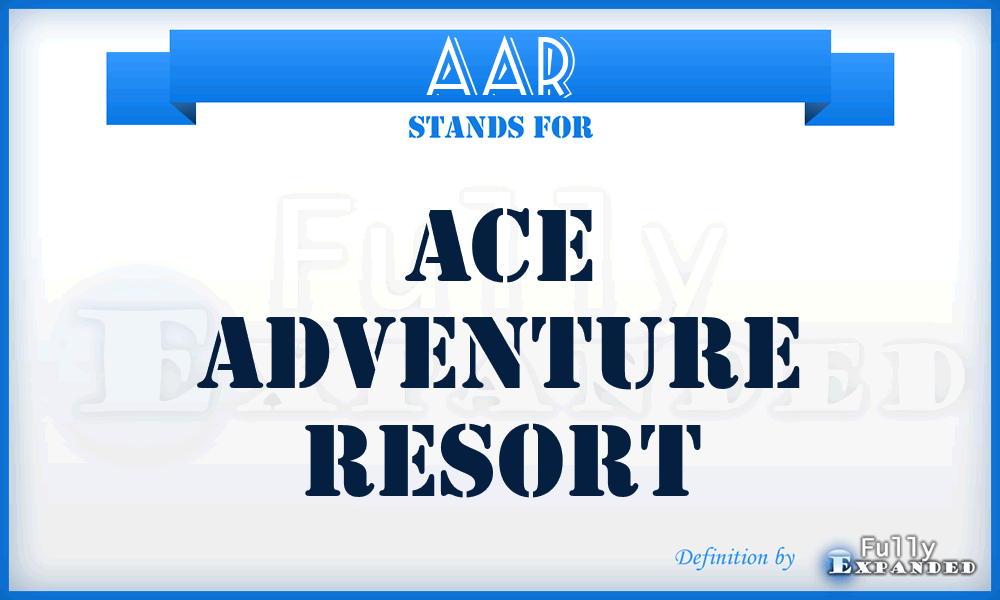 AAR - Ace Adventure Resort