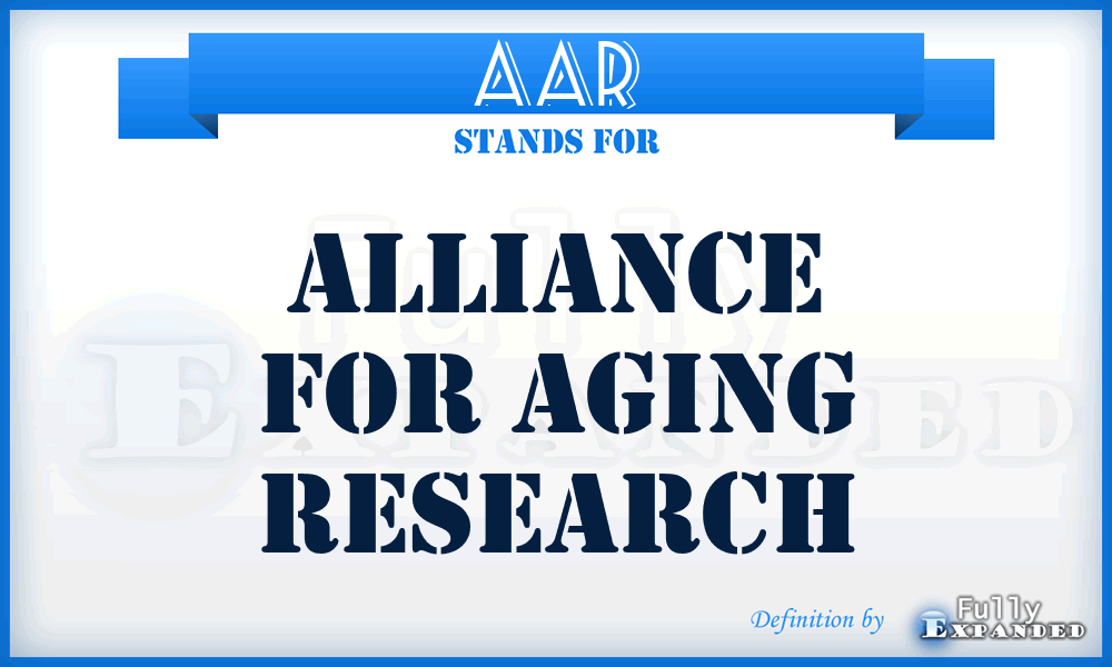 AAR - Alliance for Aging Research
