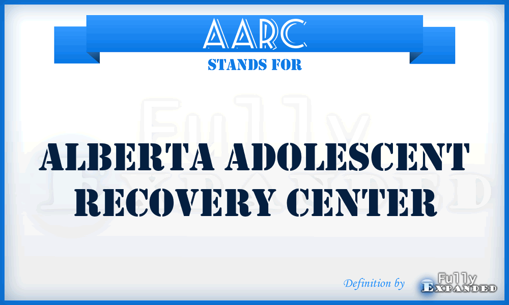 AARC - Alberta Adolescent Recovery Center