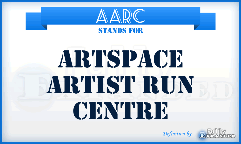 AARC - Artspace Artist Run Centre