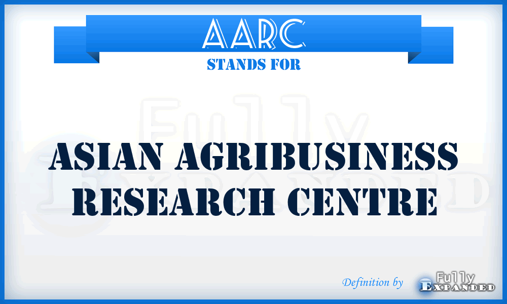 AARC - Asian Agribusiness Research Centre