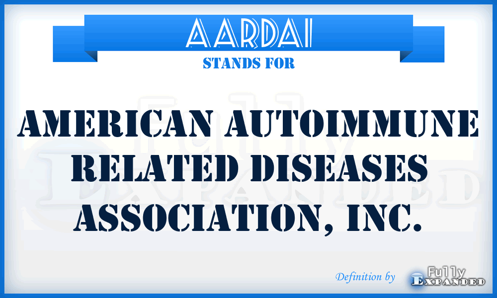 AARDAI - American Autoimmune Related Diseases Association, Inc.