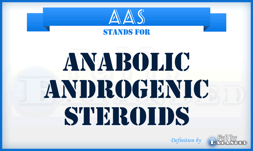 AAS - Anabolic Androgenic Steroids