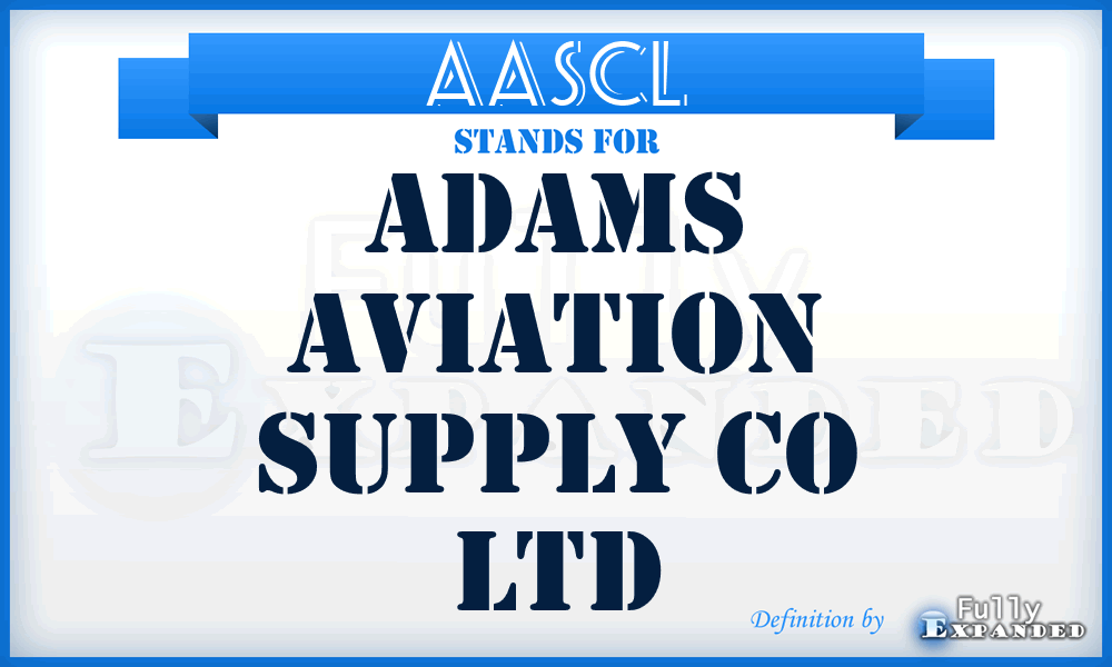 AASCL - Adams Aviation Supply Co Ltd