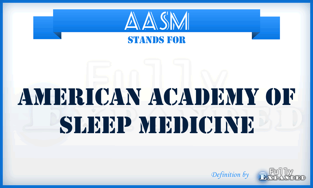 AASM - American Academy of Sleep Medicine